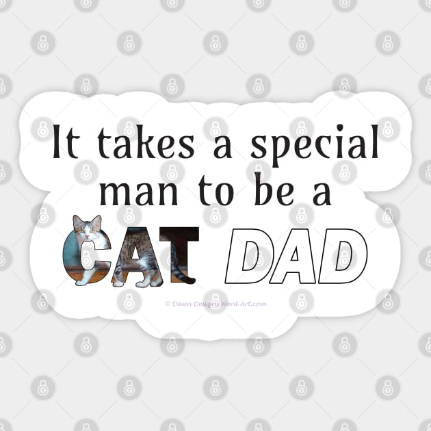 It takes a special man to be a cat dad - grey and white tabby cat oil painting word art Sticker by DawnDesignsWordArt